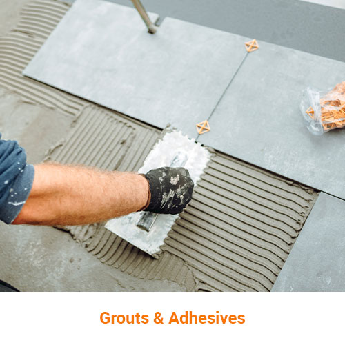 Grouts & Adhesives